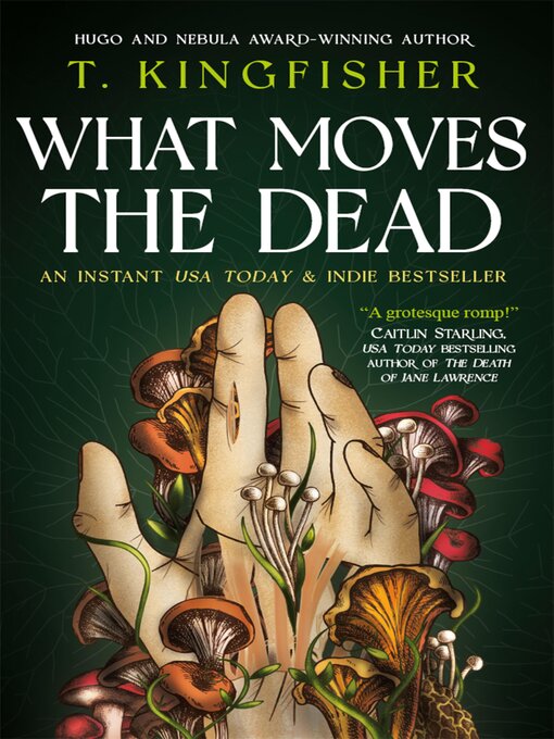 Title details for What Moves the Dead by T. Kingfisher - Available